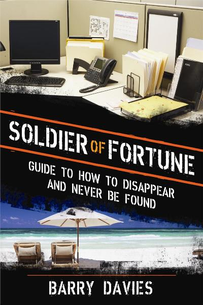 Soldier of Fortune Guide:How to Disap...