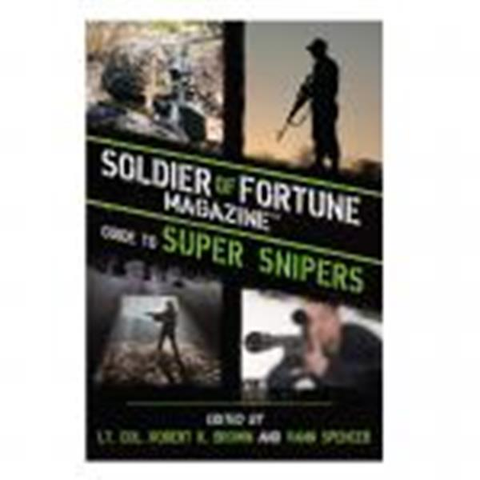 Soldier of Fortune Guide To Super Snip..