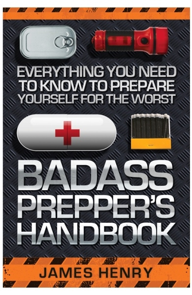 Badass Preppers Handbook