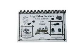 Log Cabin Lewis & Clark Cookbook